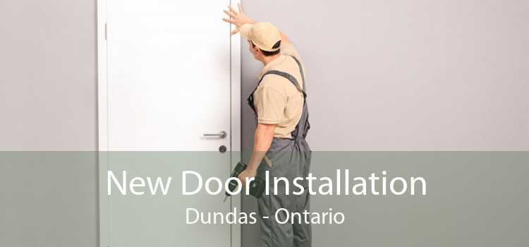 New Door Installation Dundas - Ontario