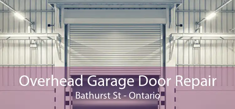 Overhead Garage Door Repair Bathurst St - Ontario