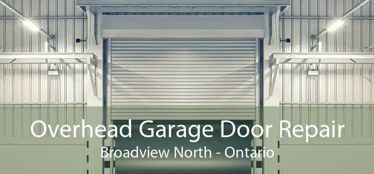 Overhead Garage Door Repair Broadview North - Ontario