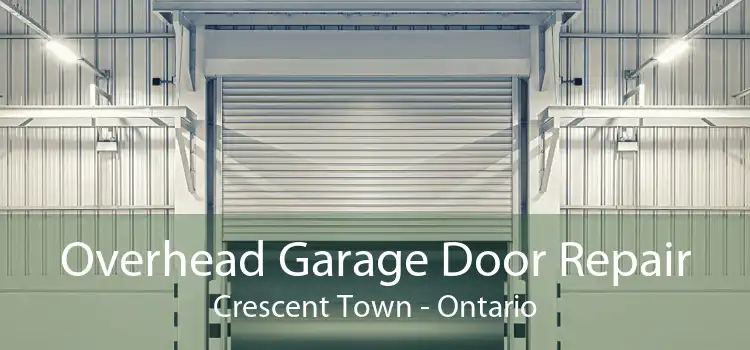 Overhead Garage Door Repair Crescent Town - Ontario