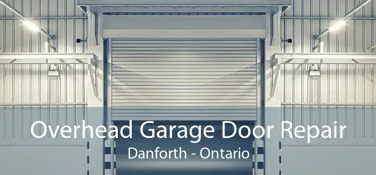 Overhead Garage Door Repair Danforth - Ontario