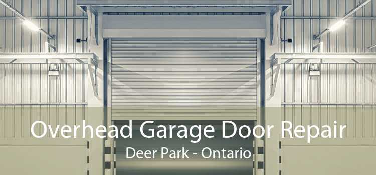 Overhead Garage Door Repair Deer Park - Ontario