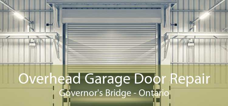 Overhead Garage Door Repair Governor's Bridge - Ontario
