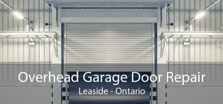 Overhead Garage Door Repair Leaside - Ontario