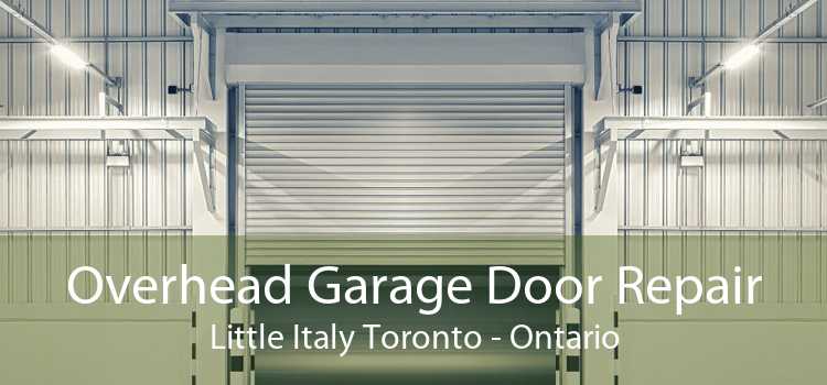 Overhead Garage Door Repair Little Italy Toronto - Ontario