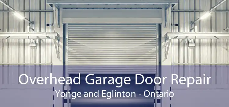 Overhead Garage Door Repair Yonge and Eglinton - Ontario