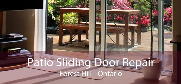 Patio Sliding Door Repair Forest Hill - Ontario
