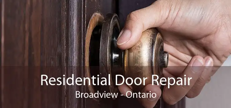 Residential Door Repair Broadview - Ontario