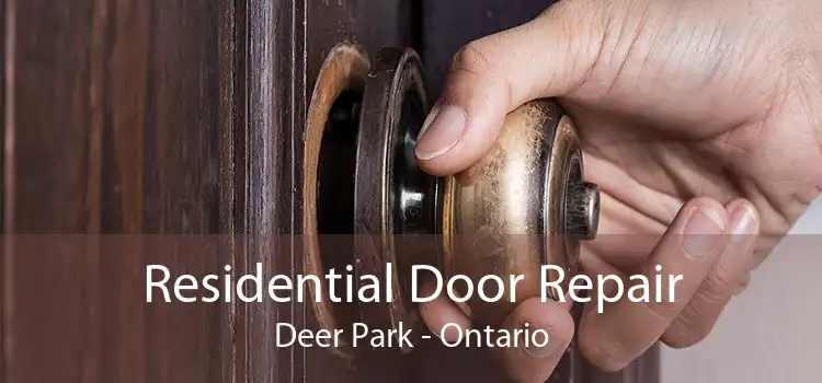 Residential Door Repair Deer Park - Ontario