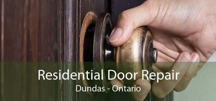 Residential Door Repair Dundas - Ontario