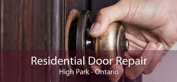 Residential Door Repair High Park - Ontario