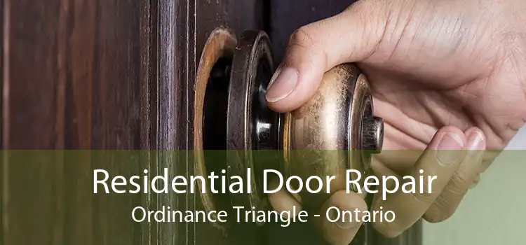 Residential Door Repair Ordinance Triangle - Ontario