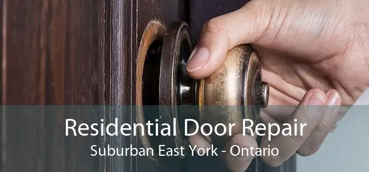 Residential Door Repair Suburban East York - Ontario