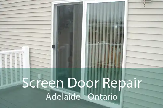 Screen Door Repair Adelaide - Ontario