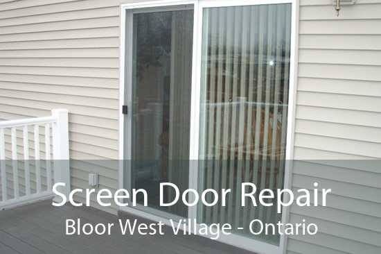Screen Door Repair Bloor West Village - Ontario