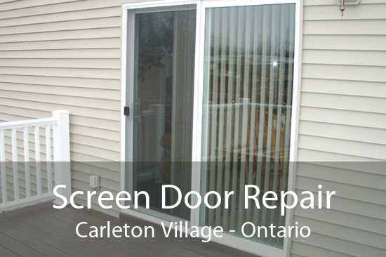 Screen Door Repair Carleton Village - Ontario