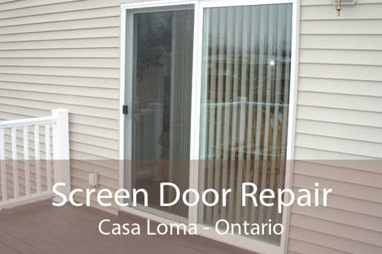 Screen Door Repair Casa Loma - Ontario
