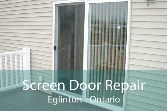 Screen Door Repair Eglinton - Ontario