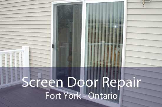 Screen Door Repair Fort York - Ontario