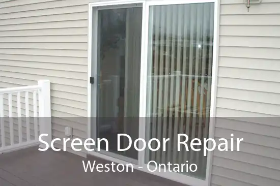 Screen Door Repair Weston - Ontario