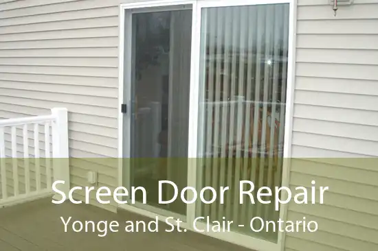 Screen Door Repair Yonge and St. Clair - Ontario
