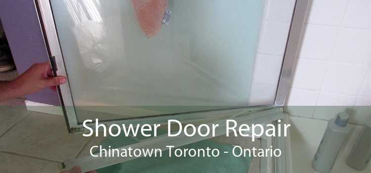 Shower Door Repair Chinatown Toronto - Ontario