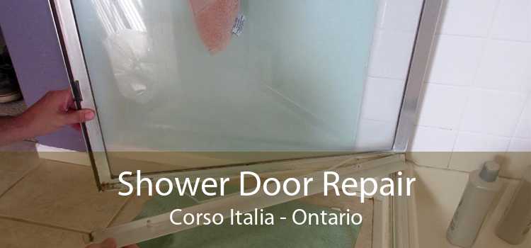 Shower Door Repair Corso Italia - Ontario
