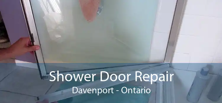 Shower Door Repair Davenport - Ontario