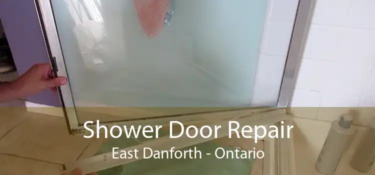 Shower Door Repair East Danforth - Ontario