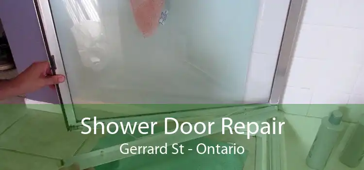 Shower Door Repair Gerrard St - Ontario