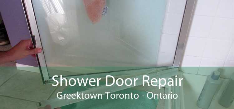 Shower Door Repair Greektown Toronto - Ontario