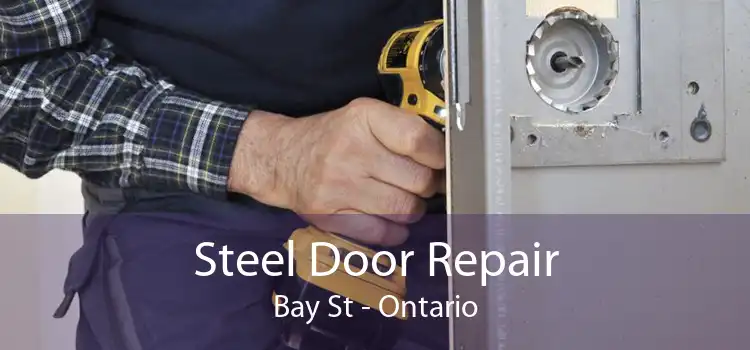 Steel Door Repair Bay St - Ontario