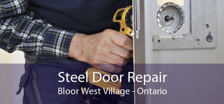 Steel Door Repair Bloor West Village - Ontario