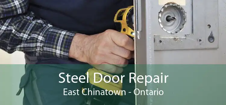 Steel Door Repair East Chinatown - Ontario