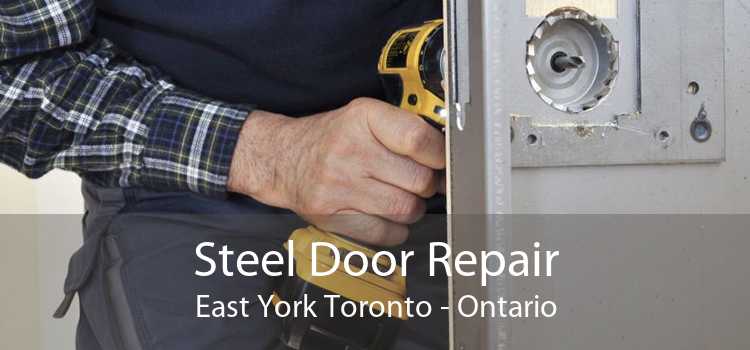 Steel Door Repair East York Toronto - Ontario