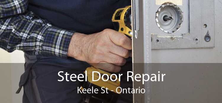 Steel Door Repair Keele St - Ontario