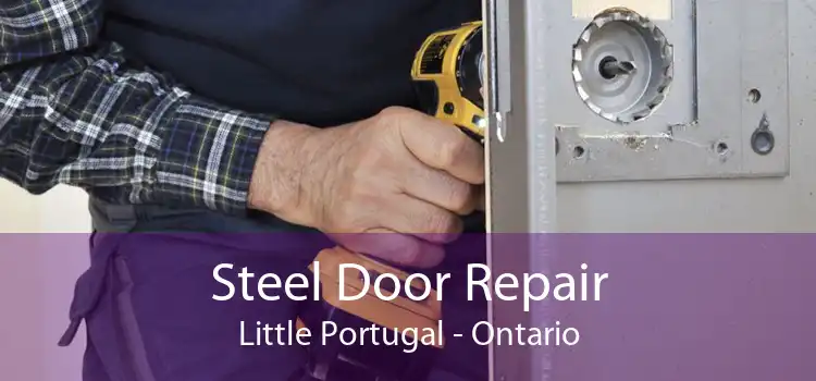 Steel Door Repair Little Portugal - Ontario
