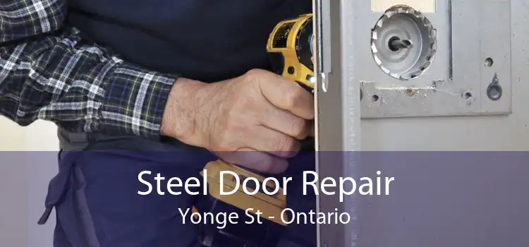 Steel Door Repair Yonge St - Ontario
