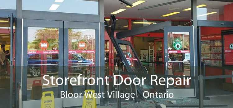 Storefront Door Repair Bloor West Village - Ontario