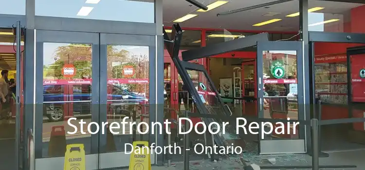 Storefront Door Repair Danforth - Ontario