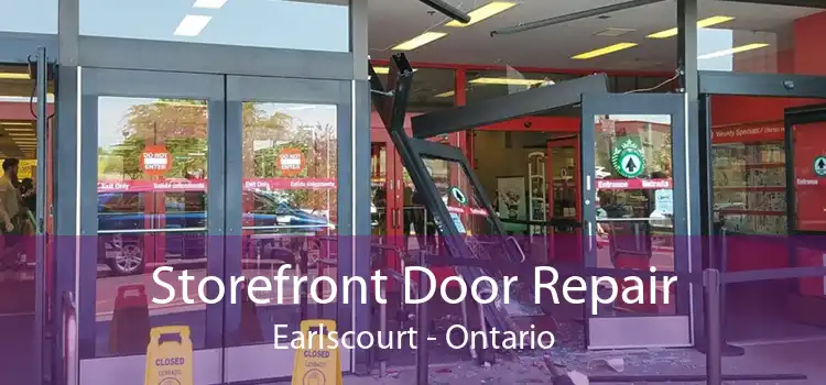 Storefront Door Repair Earlscourt - Ontario