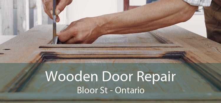 Wooden Door Repair Bloor St - Ontario