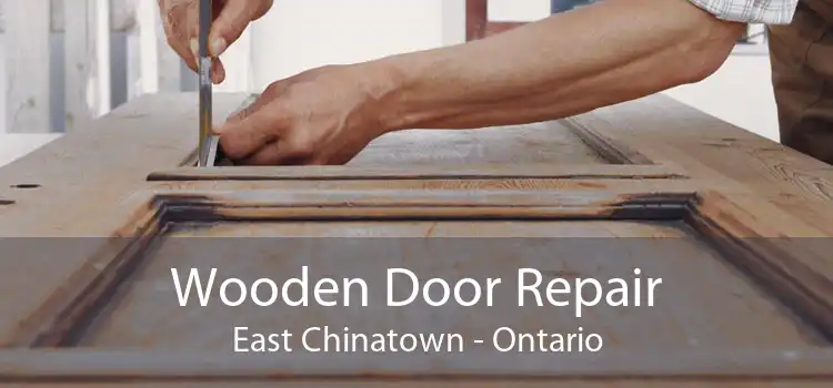 Wooden Door Repair East Chinatown - Ontario