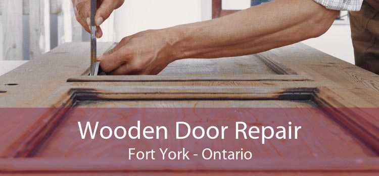 Wooden Door Repair Fort York - Ontario