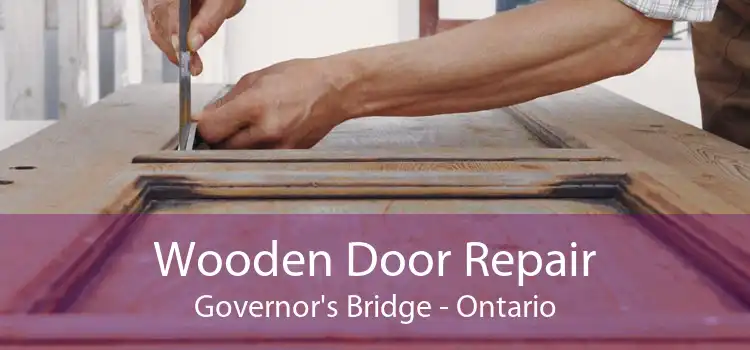 Wooden Door Repair Governor's Bridge - Ontario