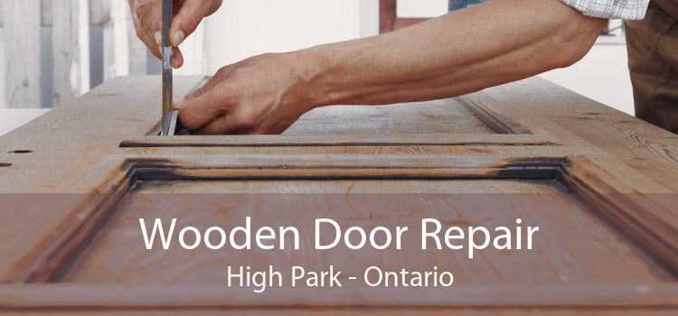 Wooden Door Repair High Park - Ontario
