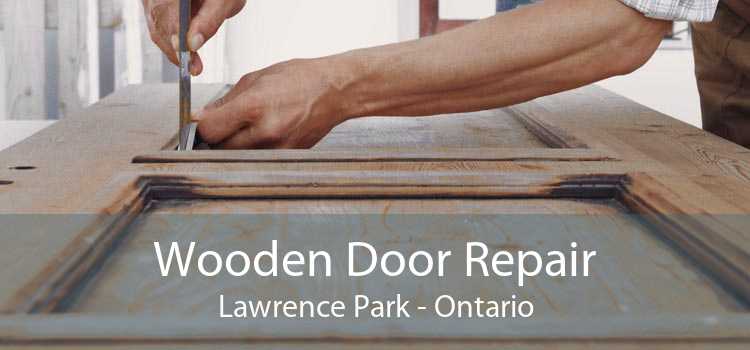 Wooden Door Repair Lawrence Park - Ontario