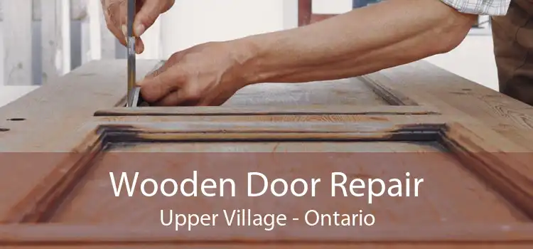 Wooden Door Repair Upper Village - Ontario